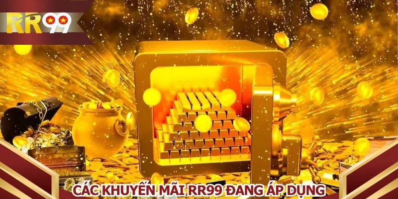 Các khuyến mãi RR99 đang áp dụng