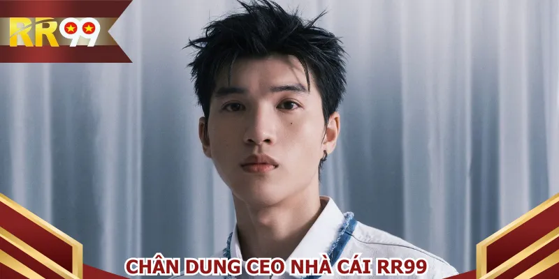 Chân dung CEO nhà cái RR99