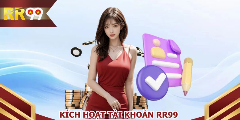 Kích hoạt tài khoản RR99 với 5 bước