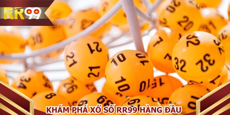 Xổ số RR99 tạo ấn tượng từ lần truy cập đầu tiên